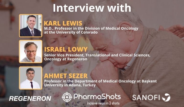 PharmaShots Interview: Dr. Ahmet Sezer, Karl Lewis, and Regeneron's Israel Lowy Share Insights on Libtayo (cemiplimab) for NSCLC & BCC