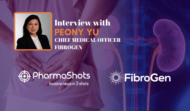 PharmaShots Interview: FibroGen's Peony Yu Shares Insight on Roxadustat