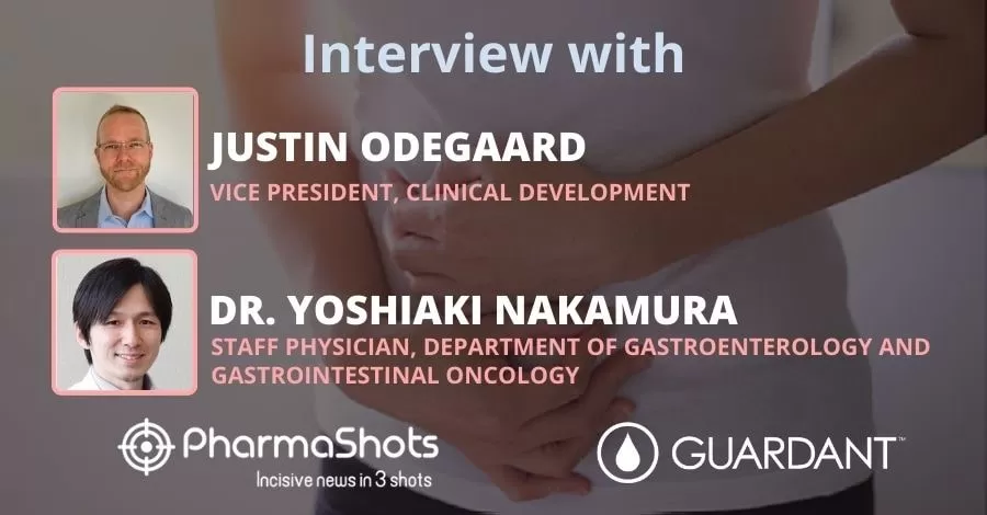 PharmaShots Interview: Guardant Health’s Justin Odegaard Shares Insights on the Data of Guardant360 Liquid Biopsy Test Published in Nature Medicine