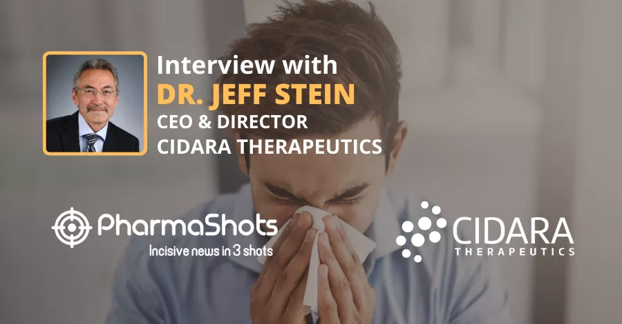 PharmaShots Interview: In Conversation with Cidara’s CEO, Dr.Jeff Stein, Where he Shares Insights on the IND acceptance by the FDA to Treat Influenza