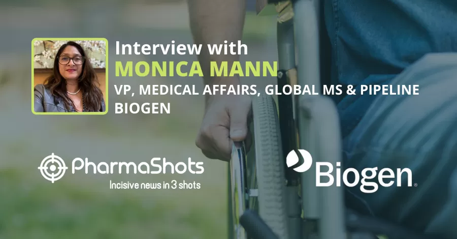 PharmShots Interview: In Conversation with Biogen’s Vice President, Monica Mann, Where she Shares Insights on The Publication of Data from the NOVA Study to Treat Multiple Sclerosis