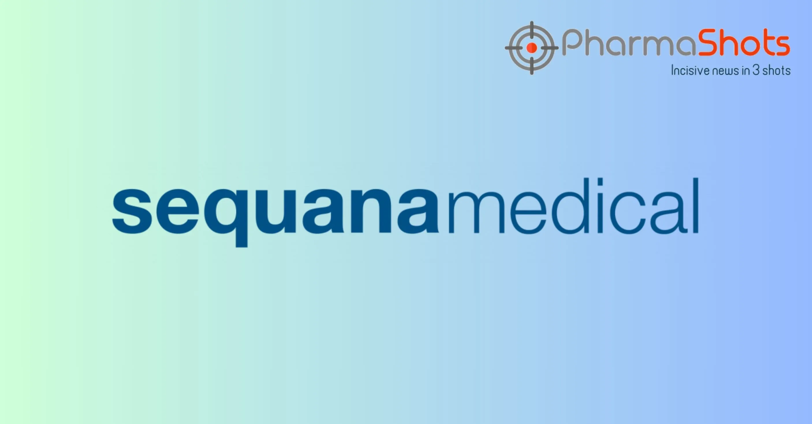 Sequana Medical Reports Positive data of DSR 2.0 in P-I/IIa (MOJAVE) study for Congestive Heart Failure (CHF)