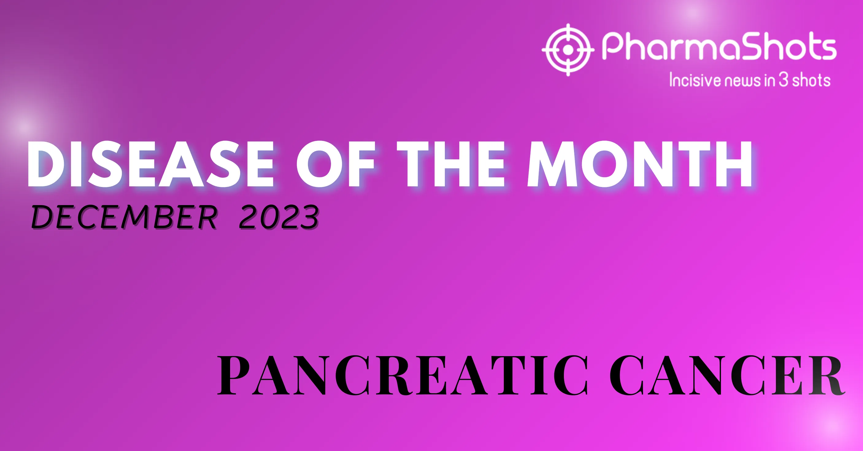 Disease of the Month - Pancreatic Cancer