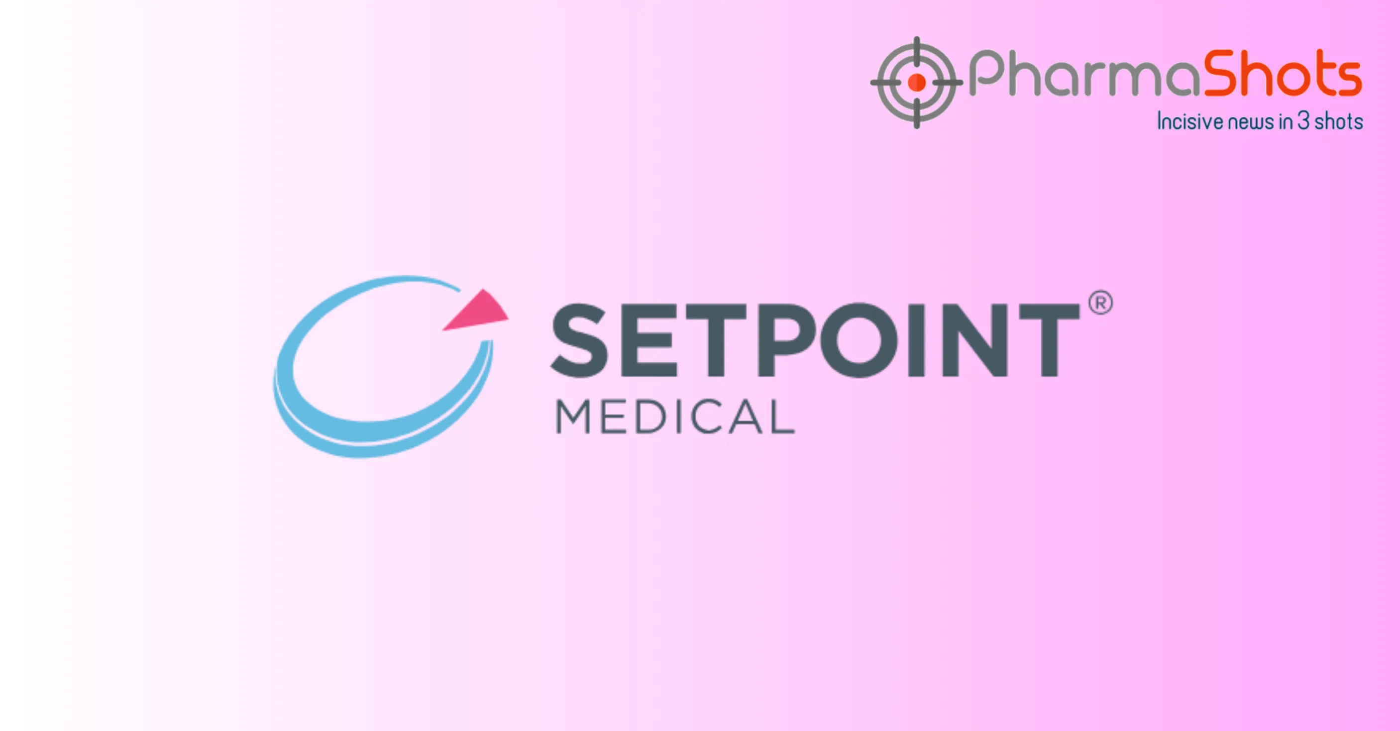 SetPoint Medical’s Neuroimmune Modulation Platform Obtains the US FDA’s Breakthrough Device Designation to Treat Multiple Sclerosis