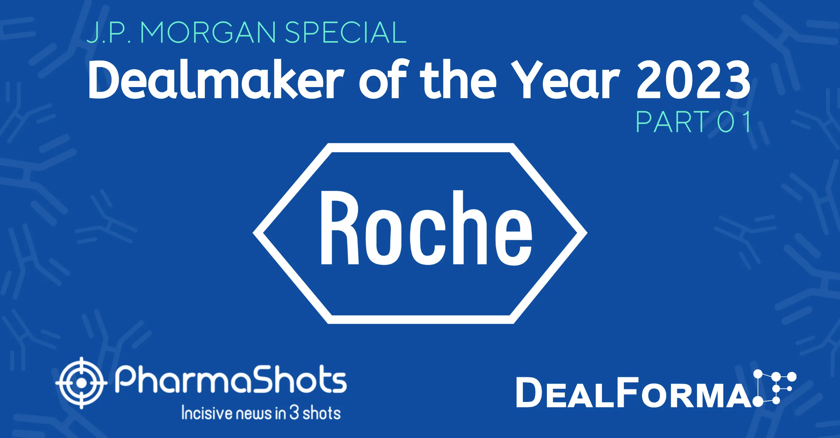 J.P. Morgan Special: Deal Maker of the Year 2023 (Part 01)