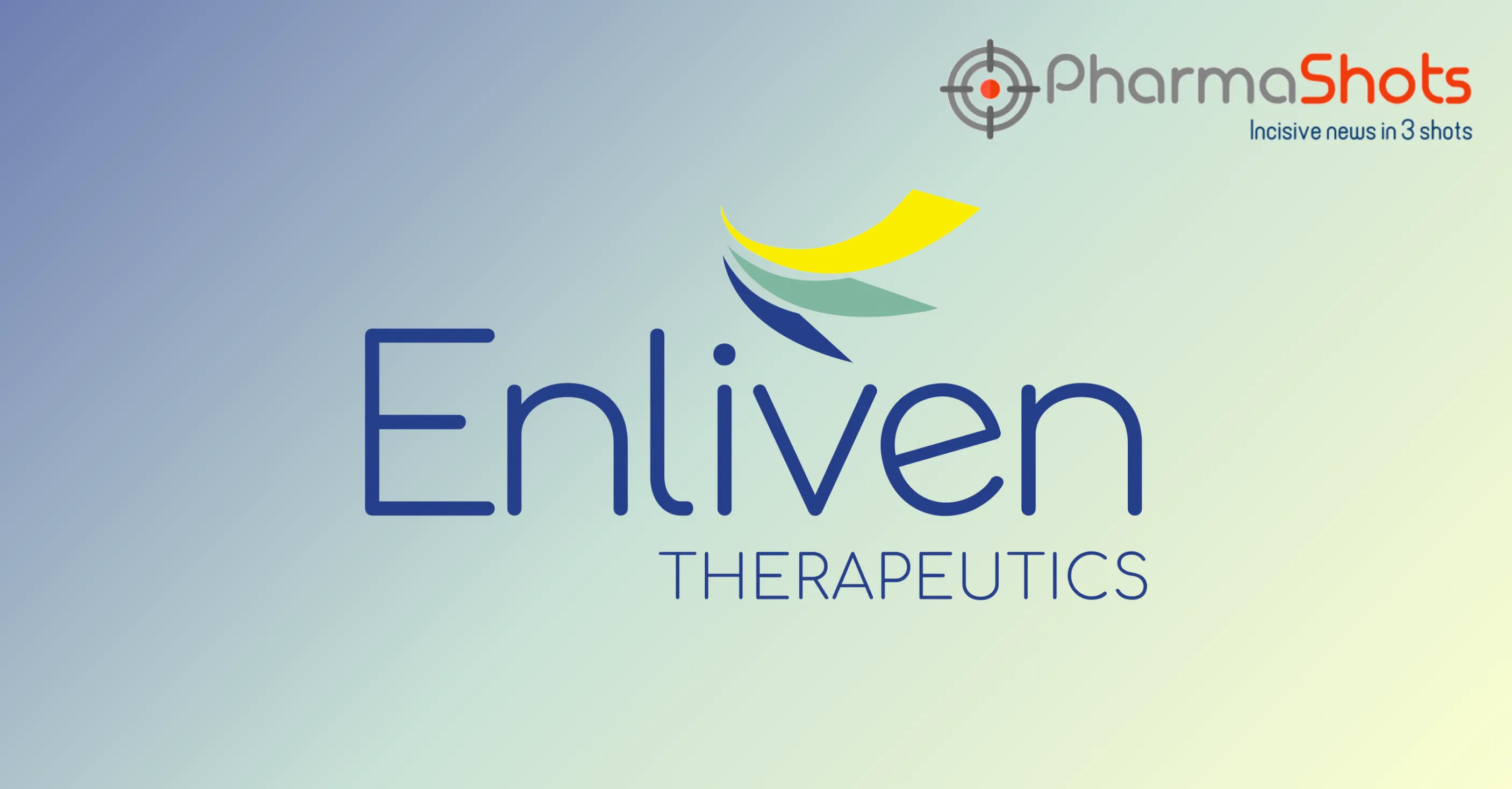 Enliven Therapeutics Reports the PoC Data from the P-I Study of ELVN-001 as a Treatment of Chronic Myeloid Leukemia
