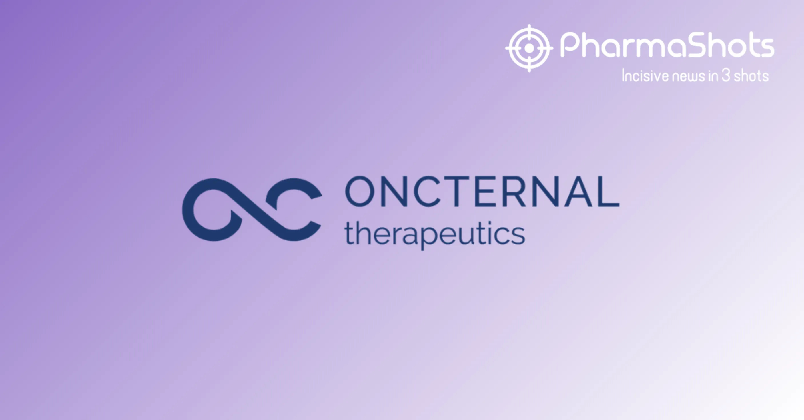 Oncternal Therapeutics Reports First Patient Dosing in Fourth Cohort of P-I/II Study of ONCT-534 for the Treatment of R/R mCRPC