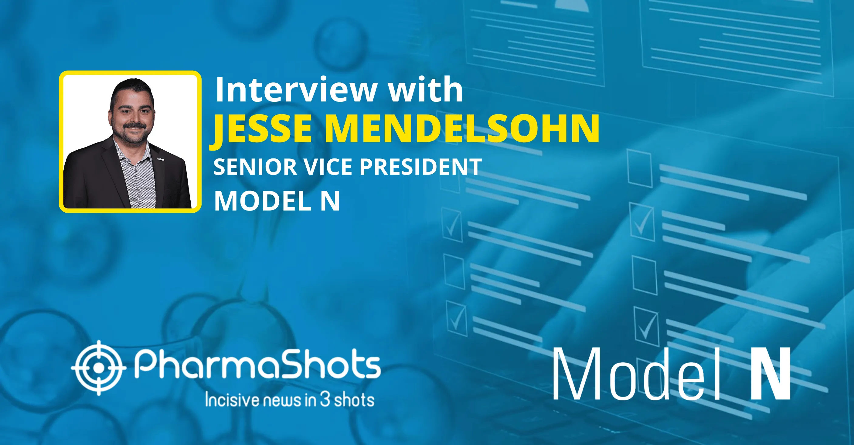 Drug Pricing & Rebate Management: Jesse Mendelsohn from Model N in Dialogue Exchange with PharmaShots
