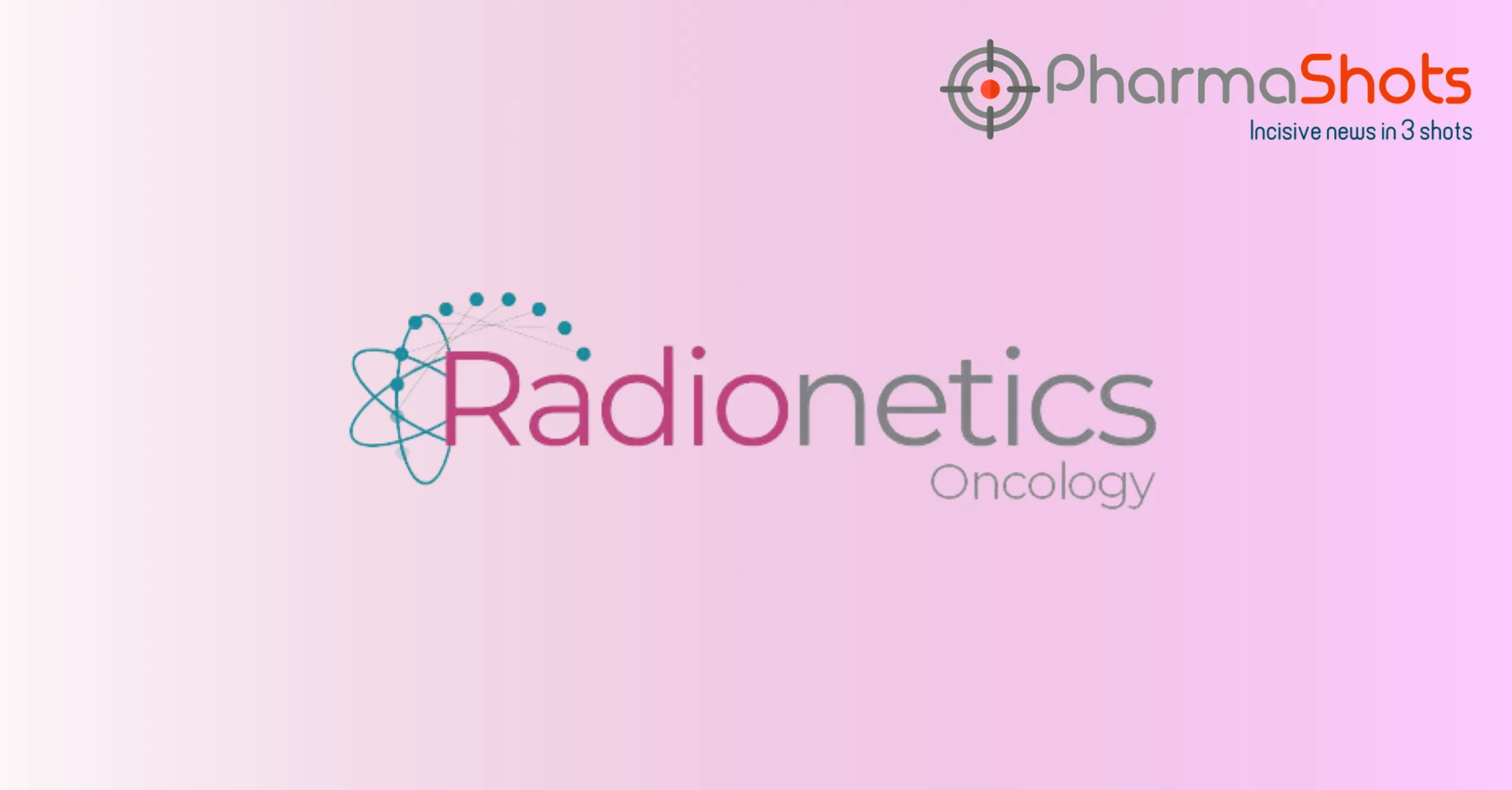 Radionetics Oncology and Eli Lilly Collaborate to Develop Small Molecule Radiopharmaceuticals