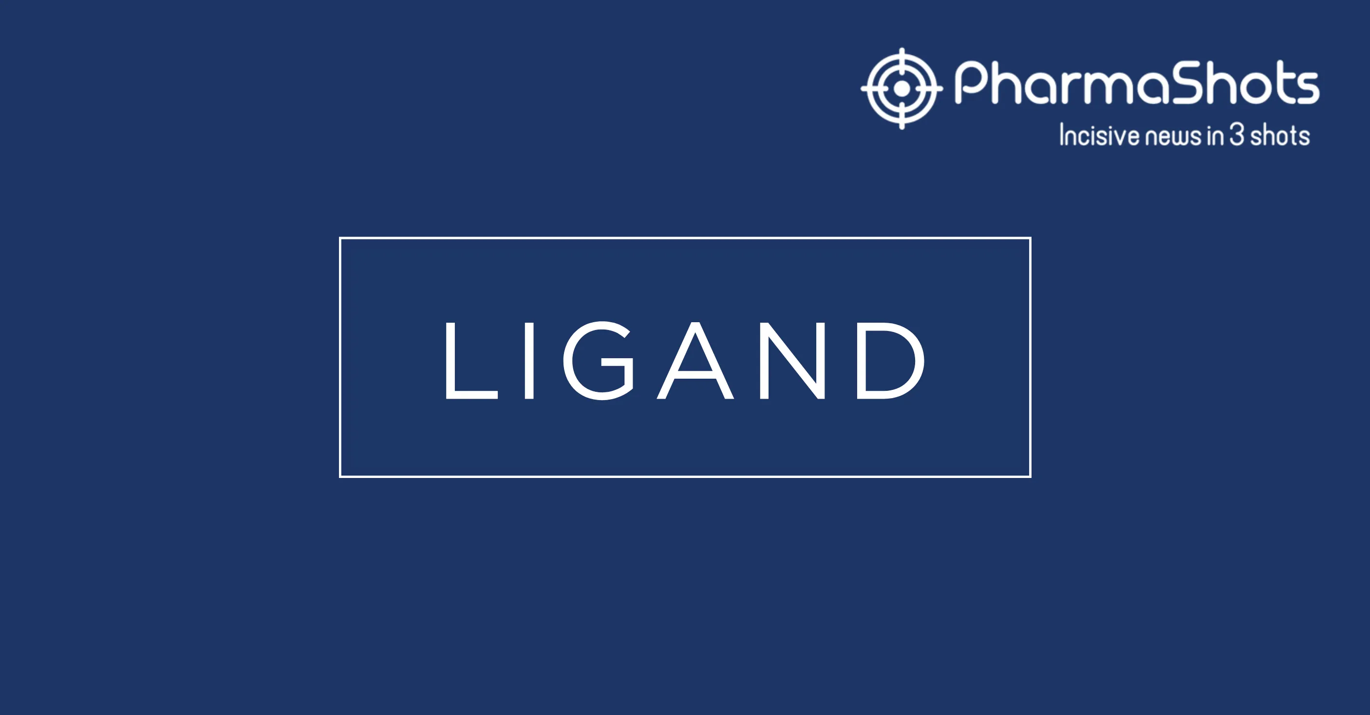 Ligand Pharmaceuticals Reports the Acquisition of APEIRON Biologics for $100M