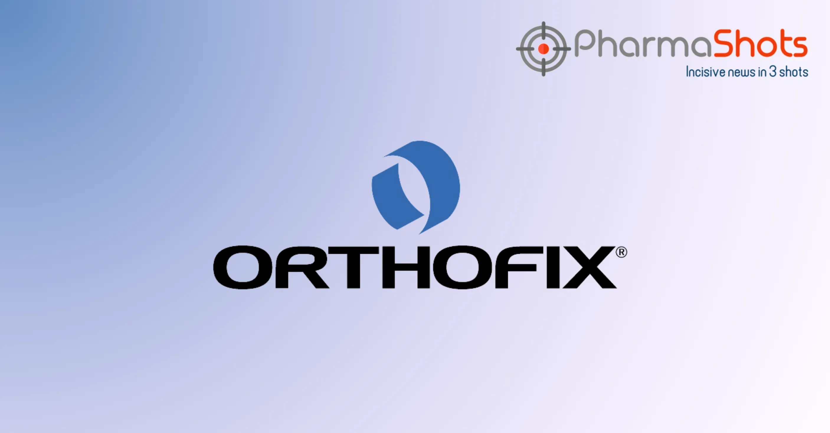 Orthofix Medical Reports the US FDA’s Clearance of Fitbone Transport and Lengthening System