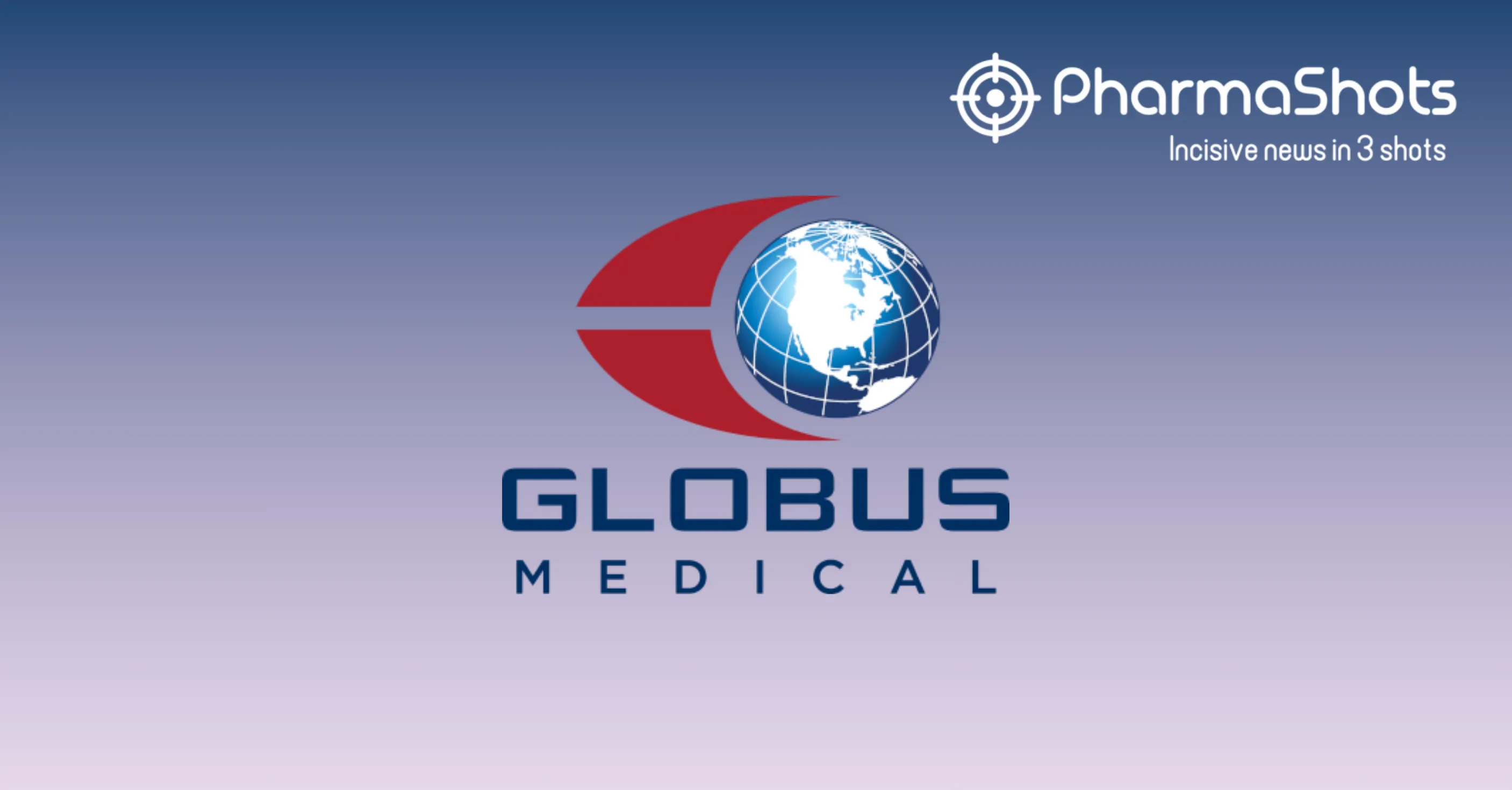 Globus Medical Reports the US FDA’s Clearance of ExcelsiusFlex and ACTIFY 3D Total Knee Systems
