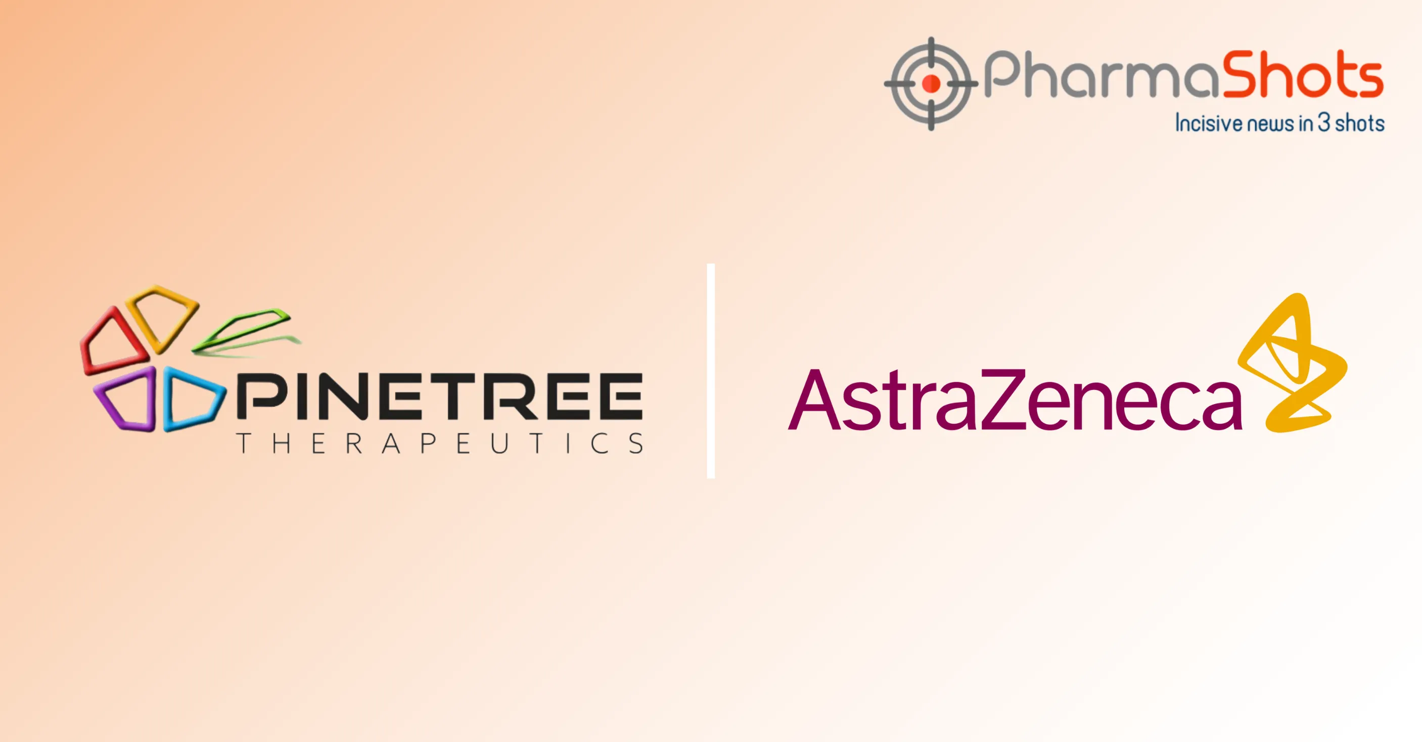 Pinetree Therapeutics Collaborates with AstraZeneca to Develop its Preclinical Candidate