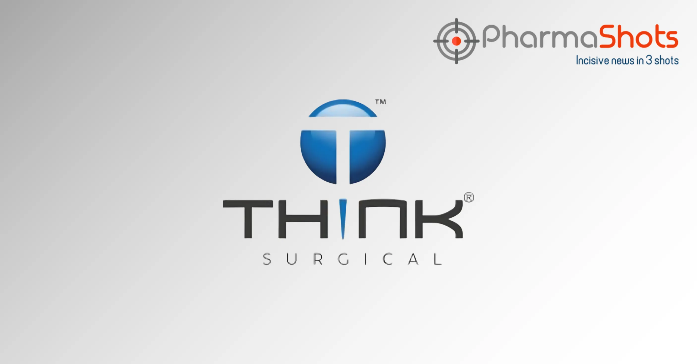 THINK Surgical Gains the US FDA’s Approval for TMINI Miniature Robotic System (TMINI 1.1)