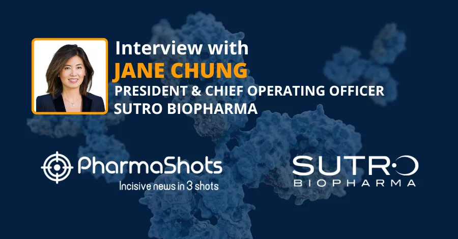 Expanding ADC Therapy: Jane Chung from Sutro Biopharma in an Engaging Conversation with PharmaShots