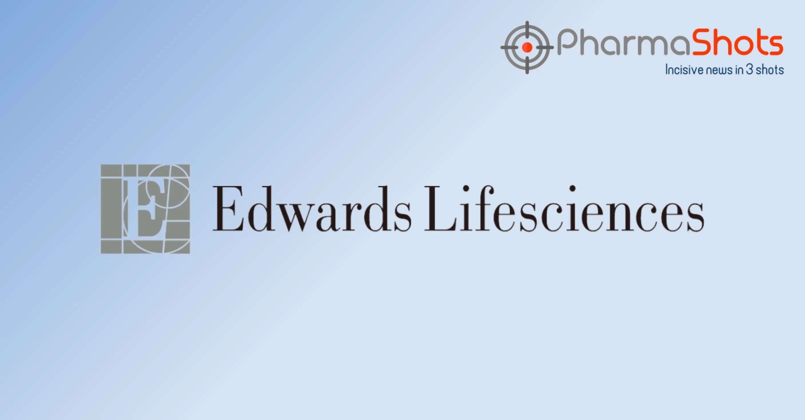 Edwards Lifesciences to Acquire JenaValve Technology and Endotronix, Strengthening its Structural Heart Portfolio