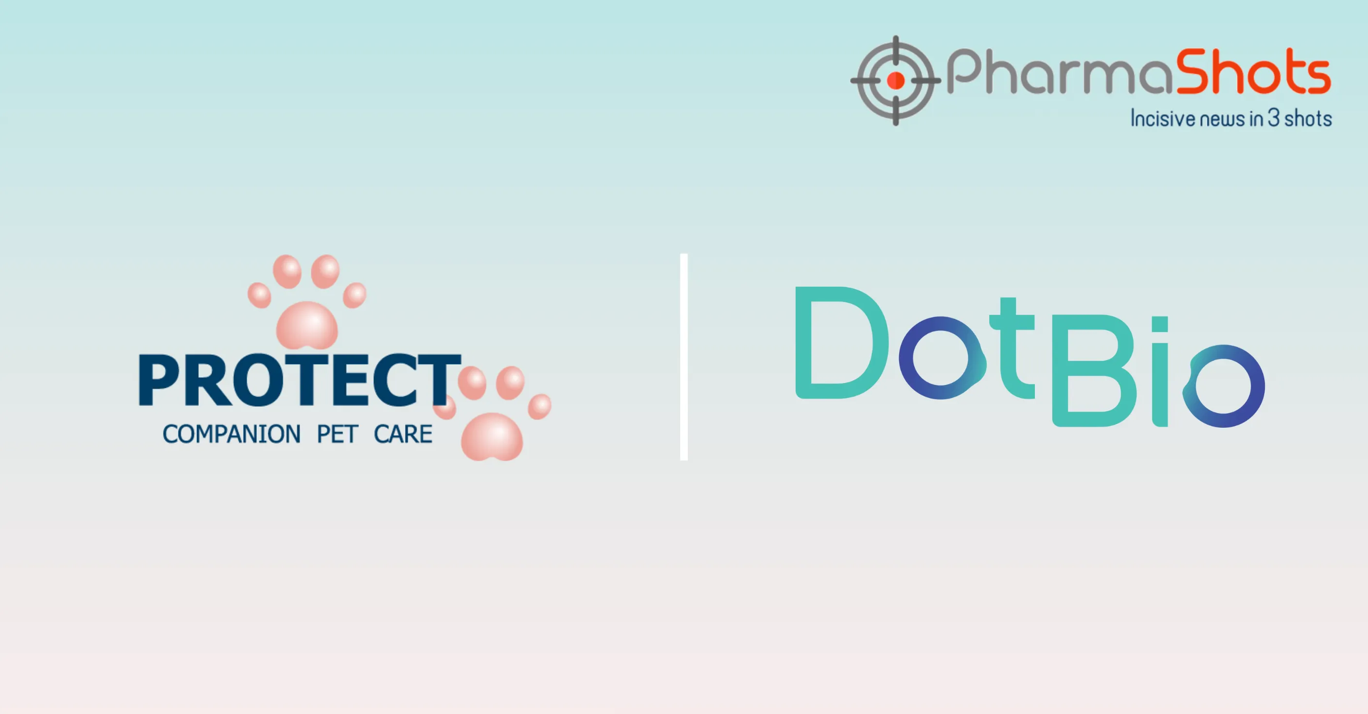 Protect Animal Health and DotBio Join Forces to Develop Therapies and Technologies for Companion Animals