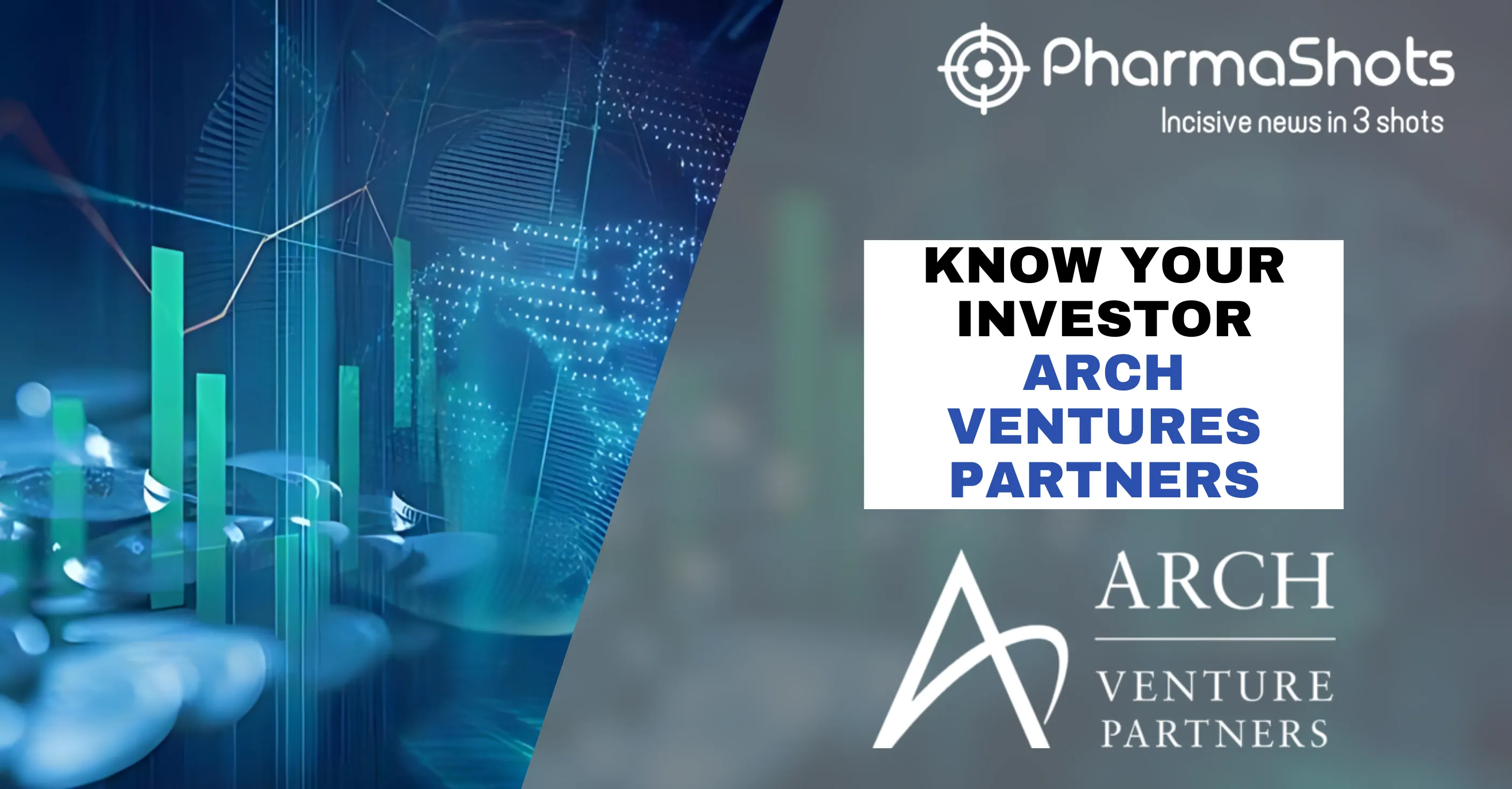 Know Your Investor: Arch Venture Partners (August’24 Edition)