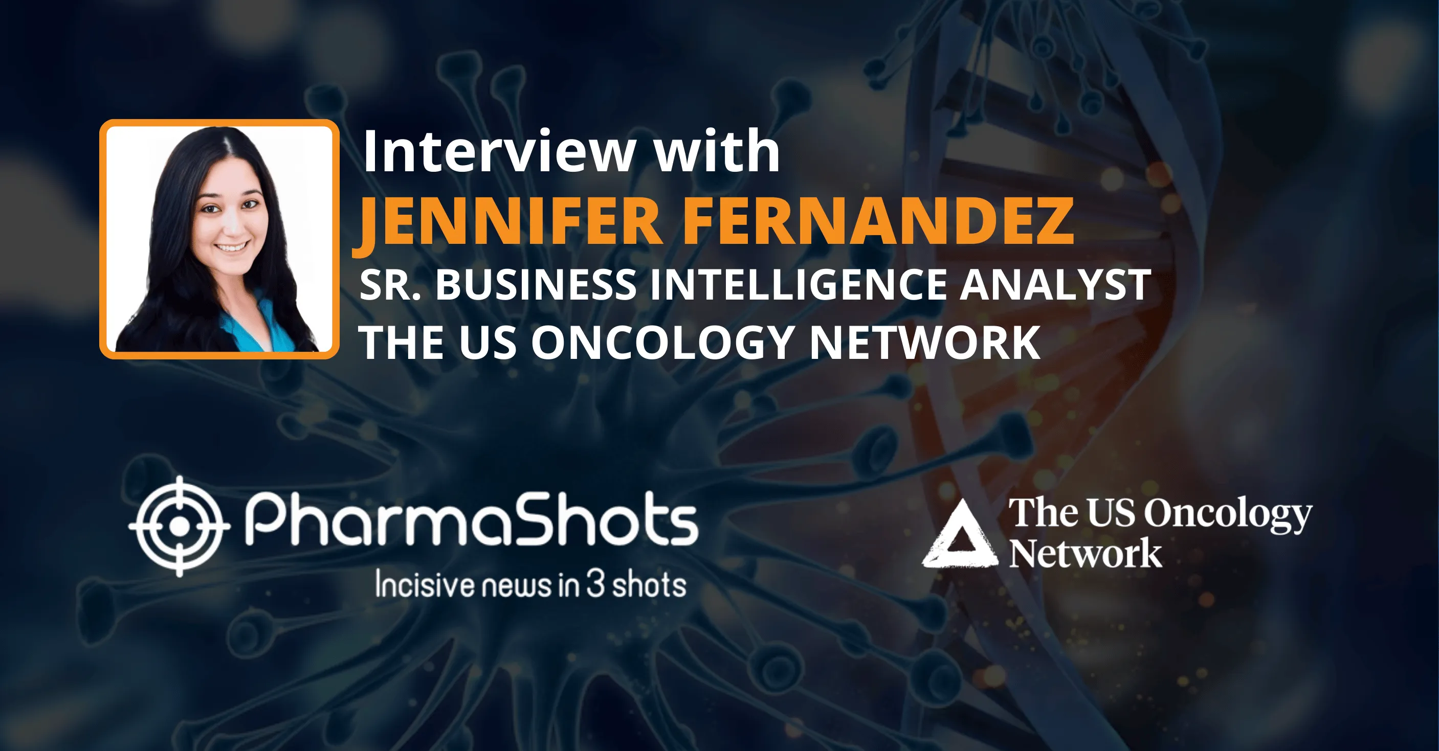 TCOC Management in Oncology: Jennifer Fernandez from The Oncology Network in a Dialogue Exchange with PharmaShots