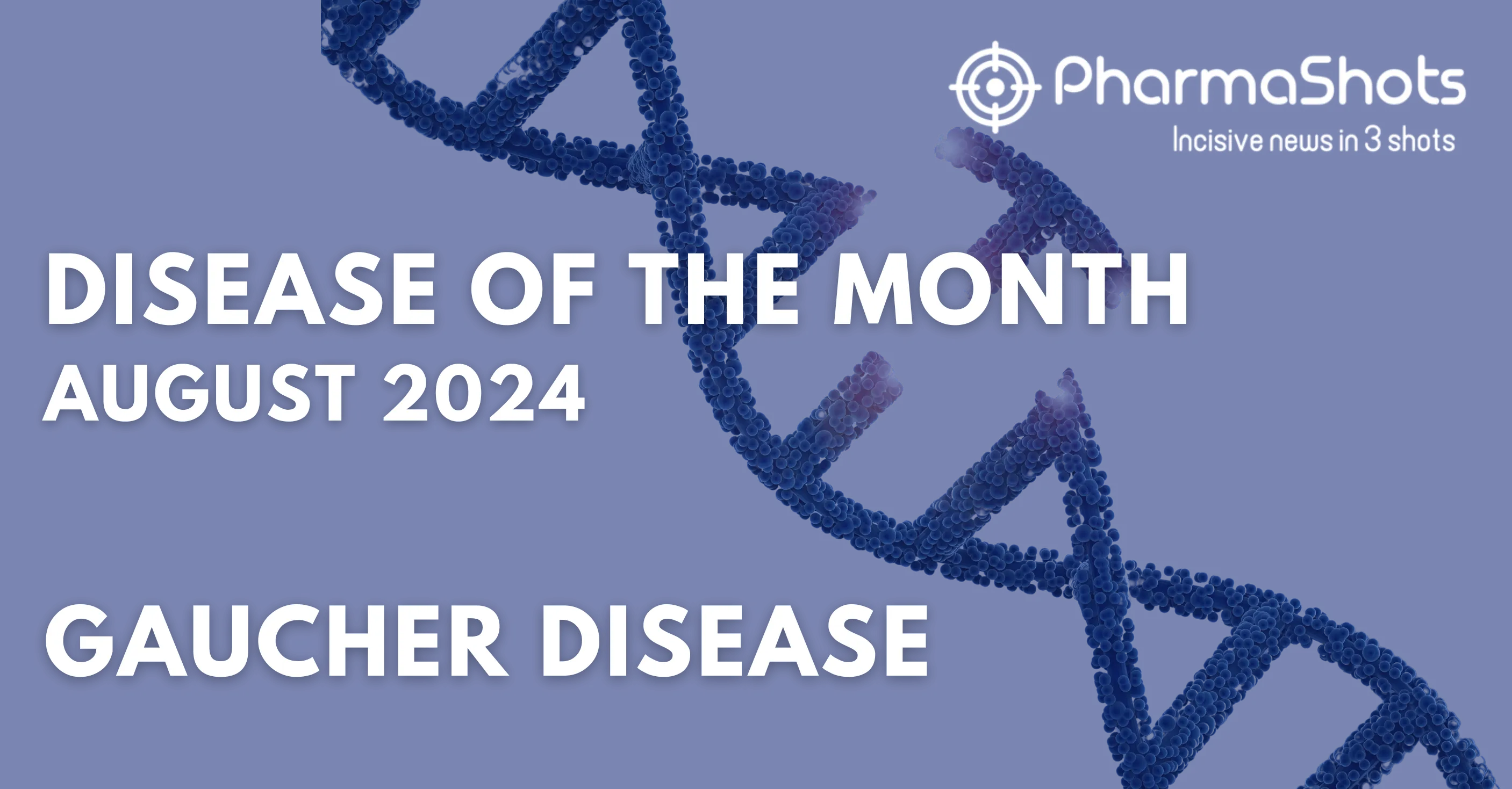 Disease of the Month – Gaucher Disease