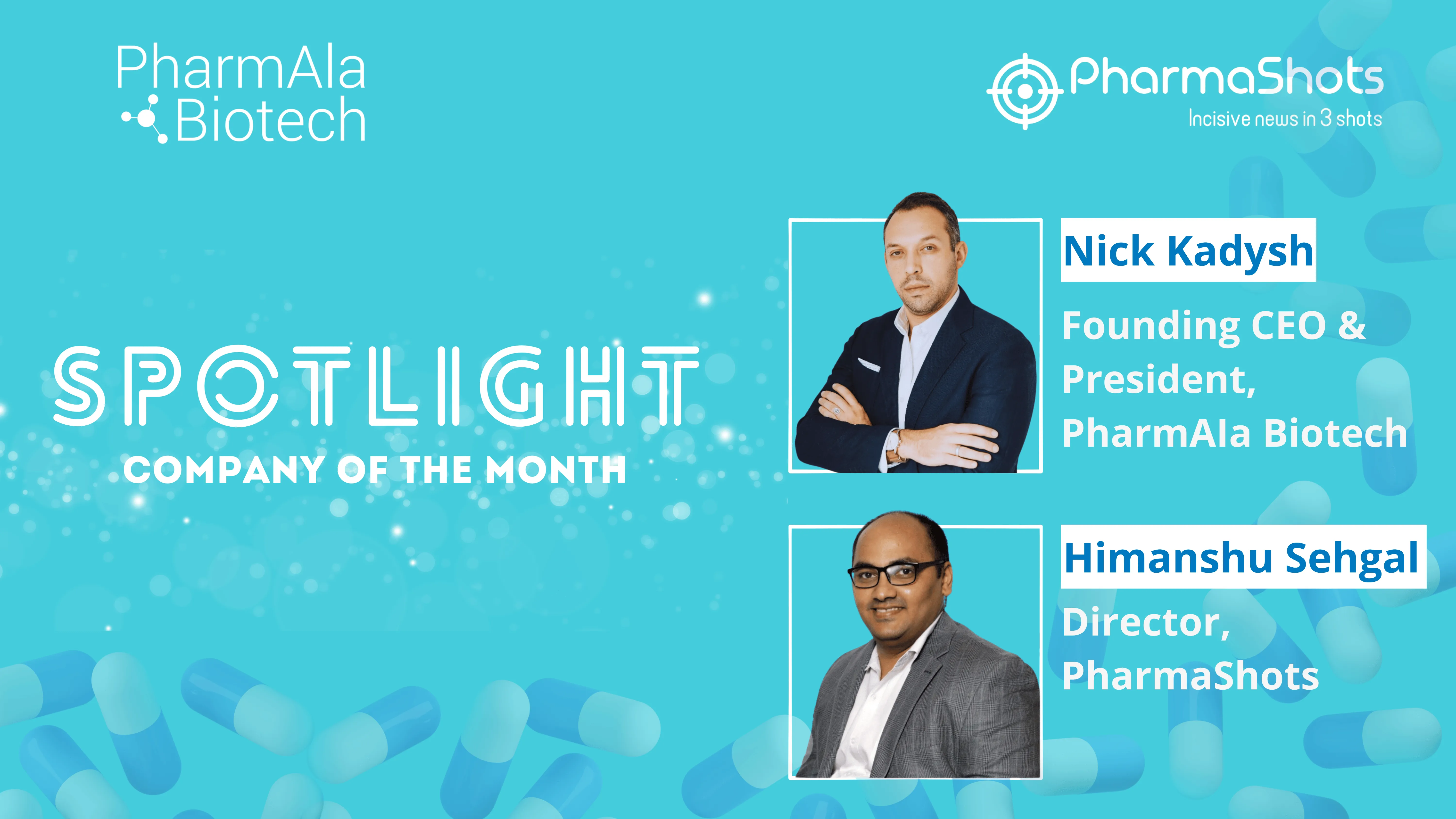 Spotlight: Nick Kadysh the Founding CEO & President at PharmAla Biotech, in an Illuminating Dialogue Exchange with PharmaShots