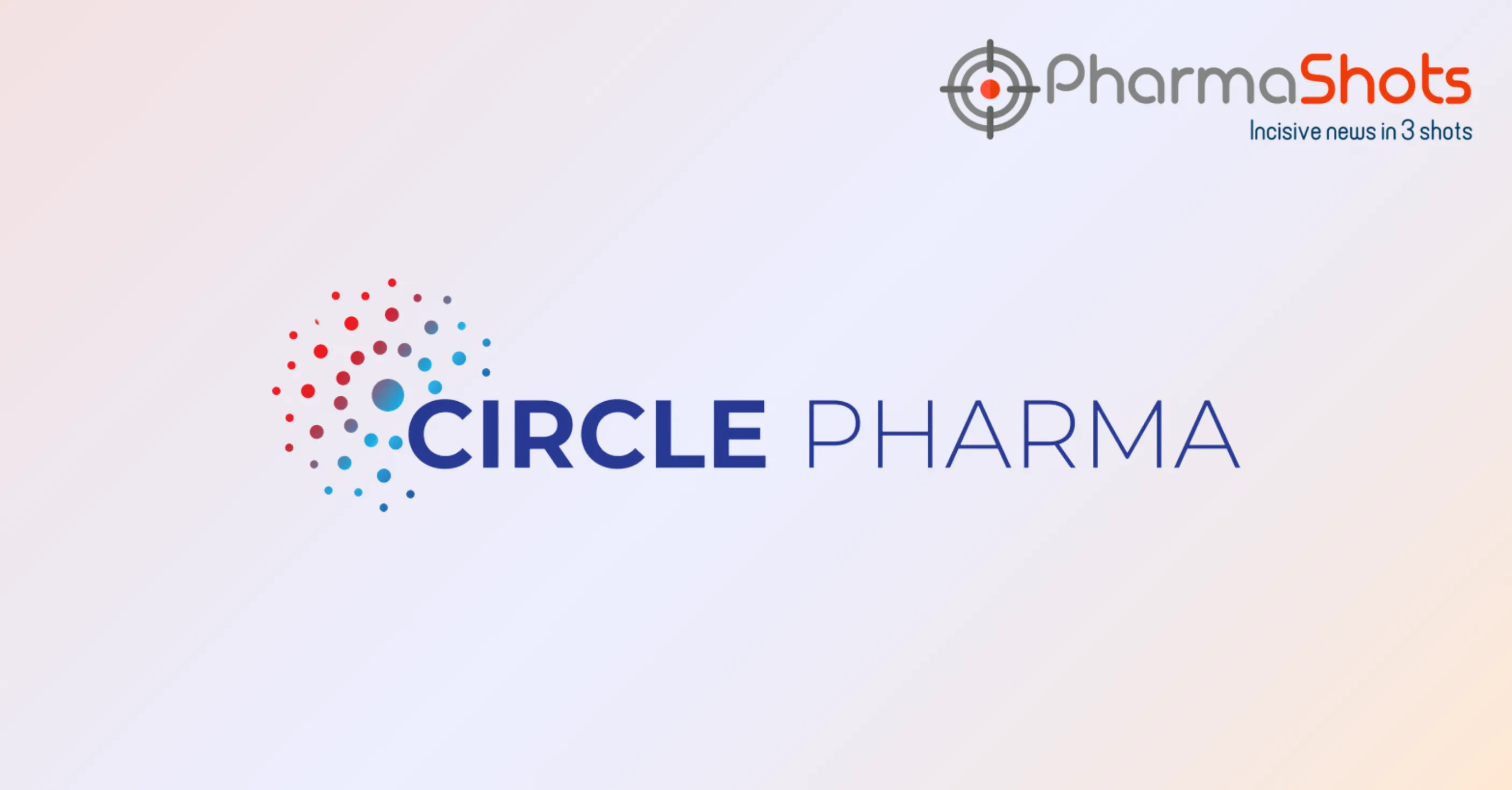 Circle Pharma Reports the First Patient Dosing with CID-078 Under P-I Study for Advanced Solid Tumors