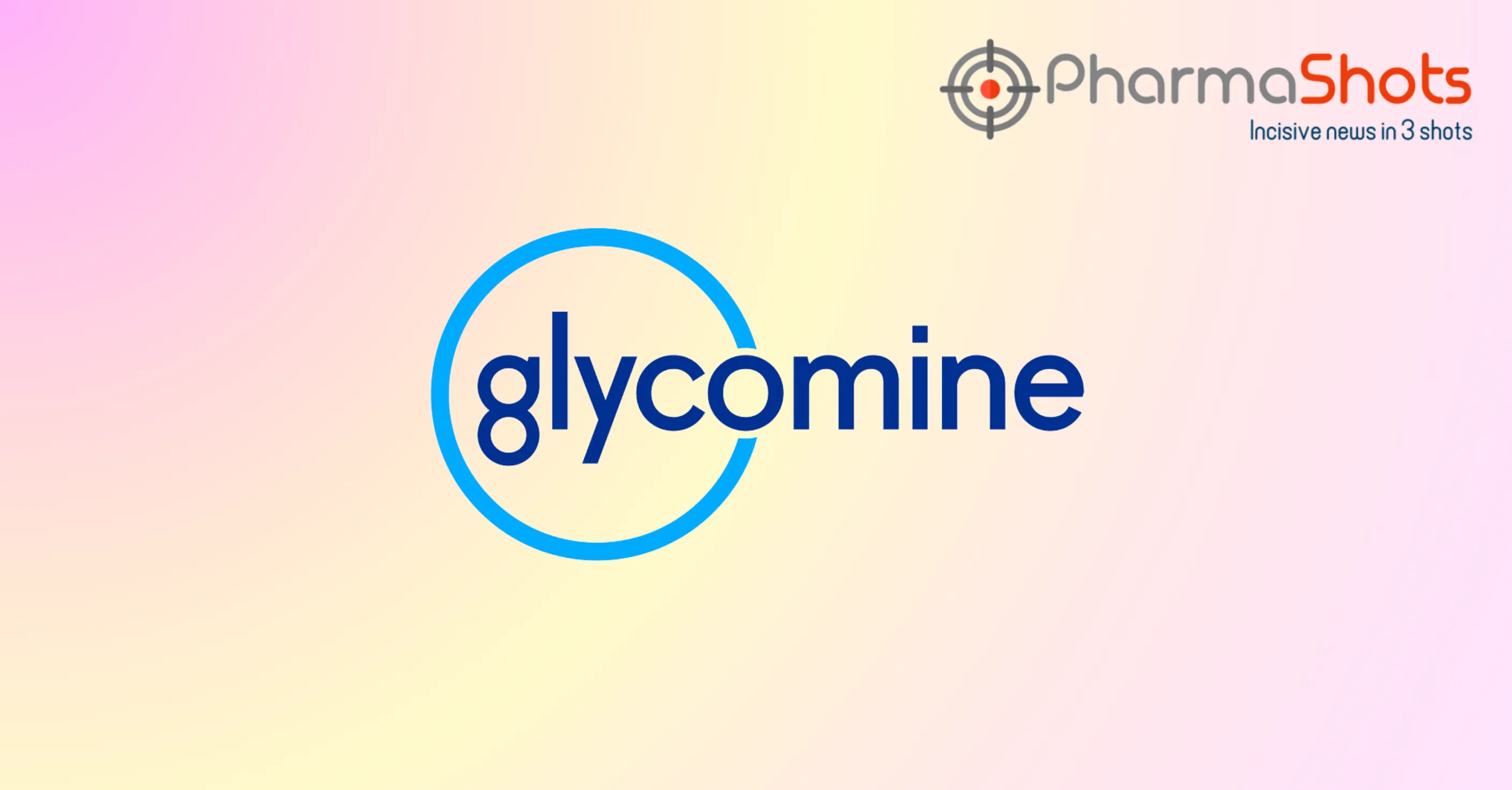 Glycomine’s GLM101 Gains the US FDA’s Fast Track Designation to Treat Phosphomannomutase 2-Congenital Disorder of Glycosylation (PMM2-CDG)