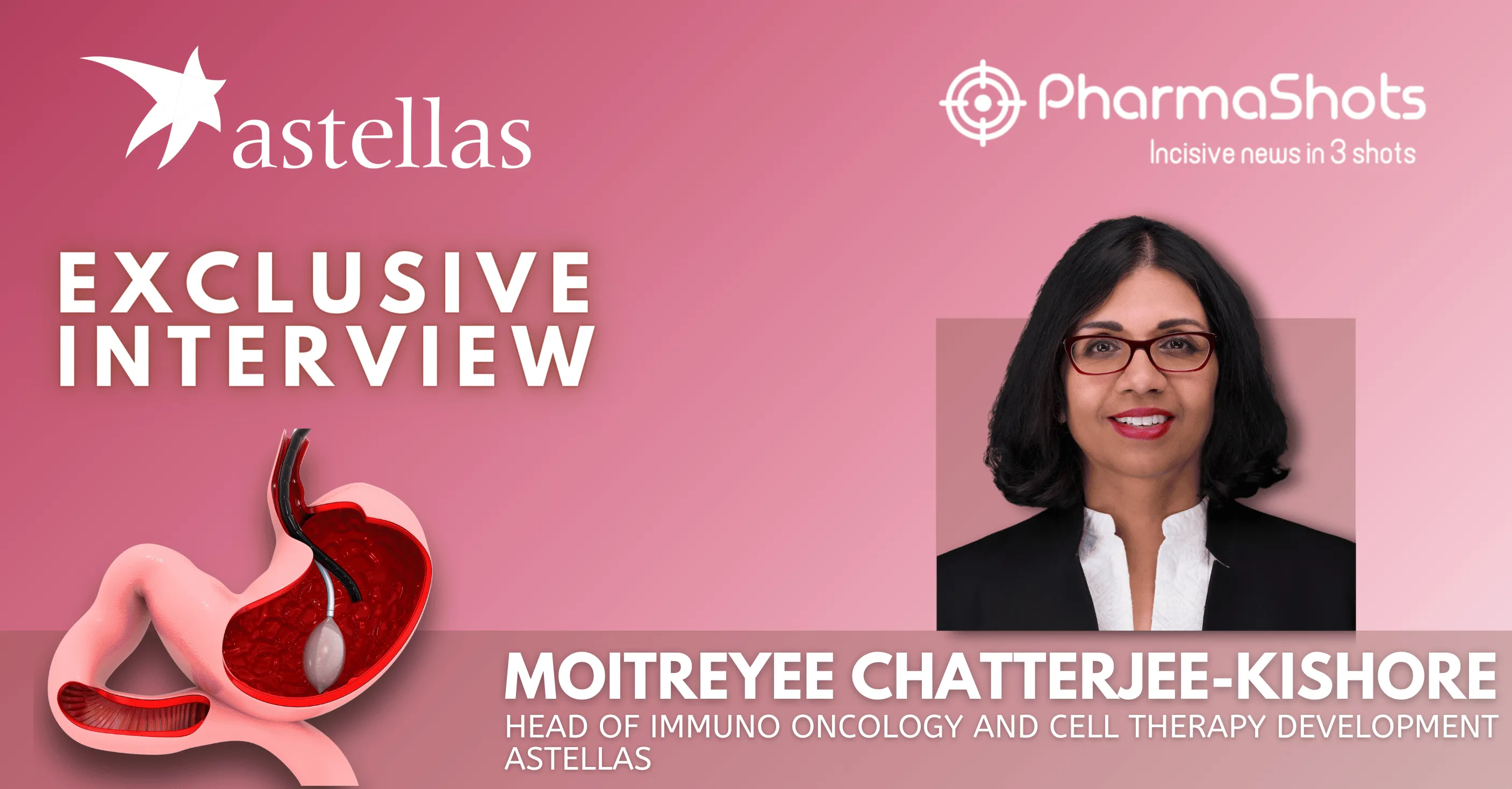 Decoding Approval: Moitreyee Chatterjee-Kishore from Astellas in an Exclusive Conversation with PharmaShots