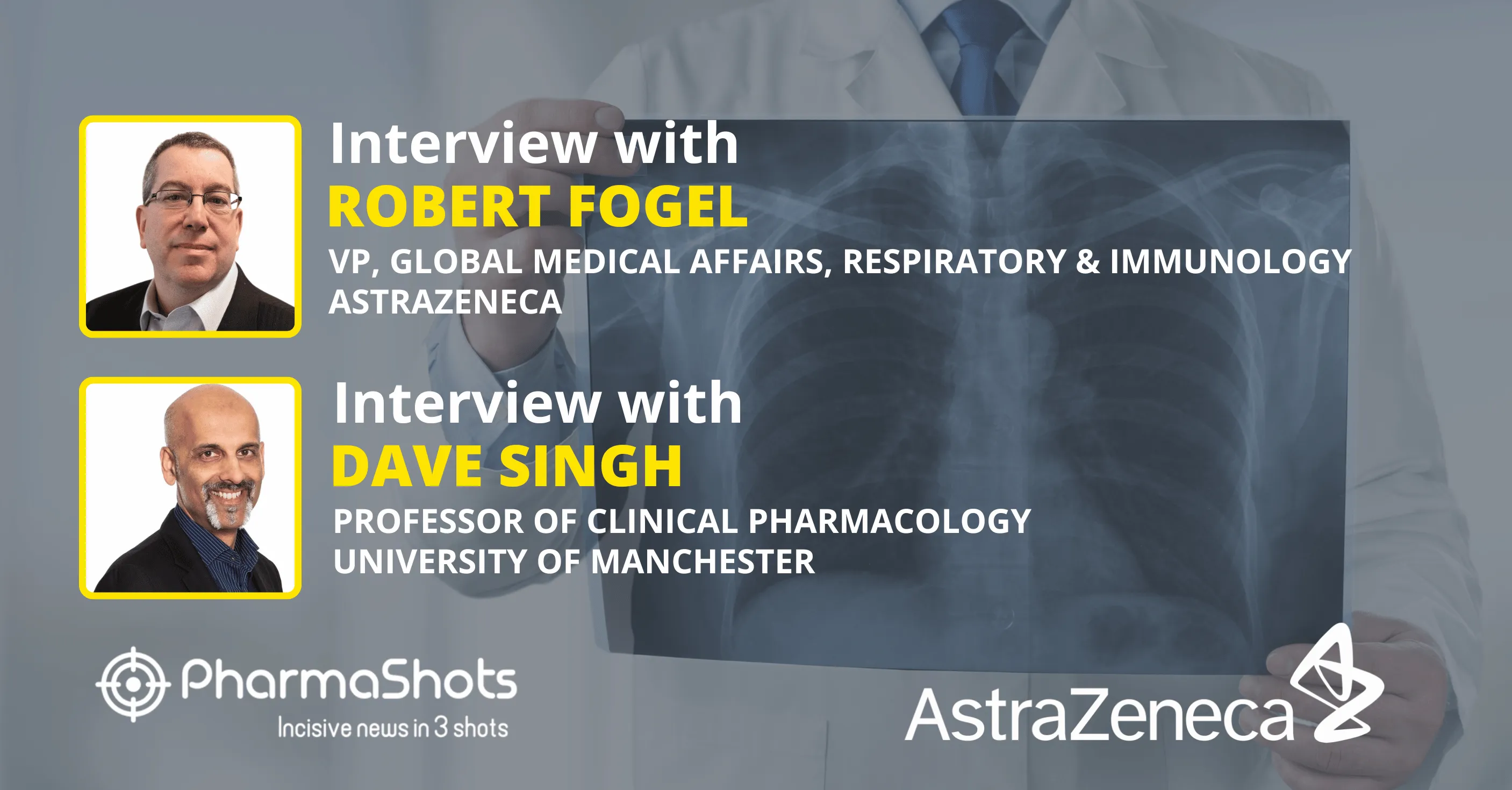 AstraZeneca at ATS’24: Robert Fogel & Dave Singh in a Stimulating Conversation with PharmaShots