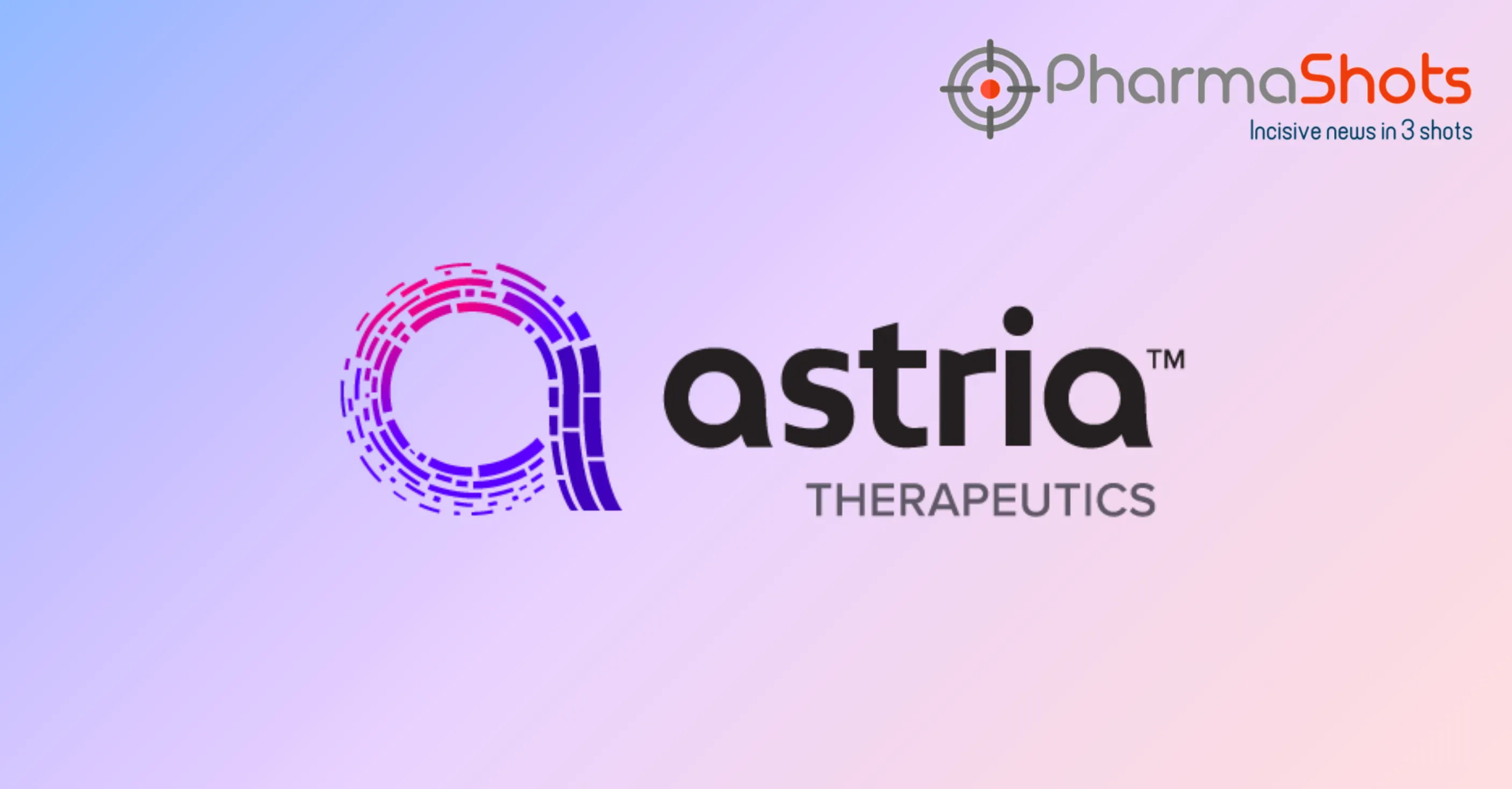 Astria Therapeutics’ Navenibart Gains the US FDA’s Orphan Drug Designation to Treat Hereditary Angioedema