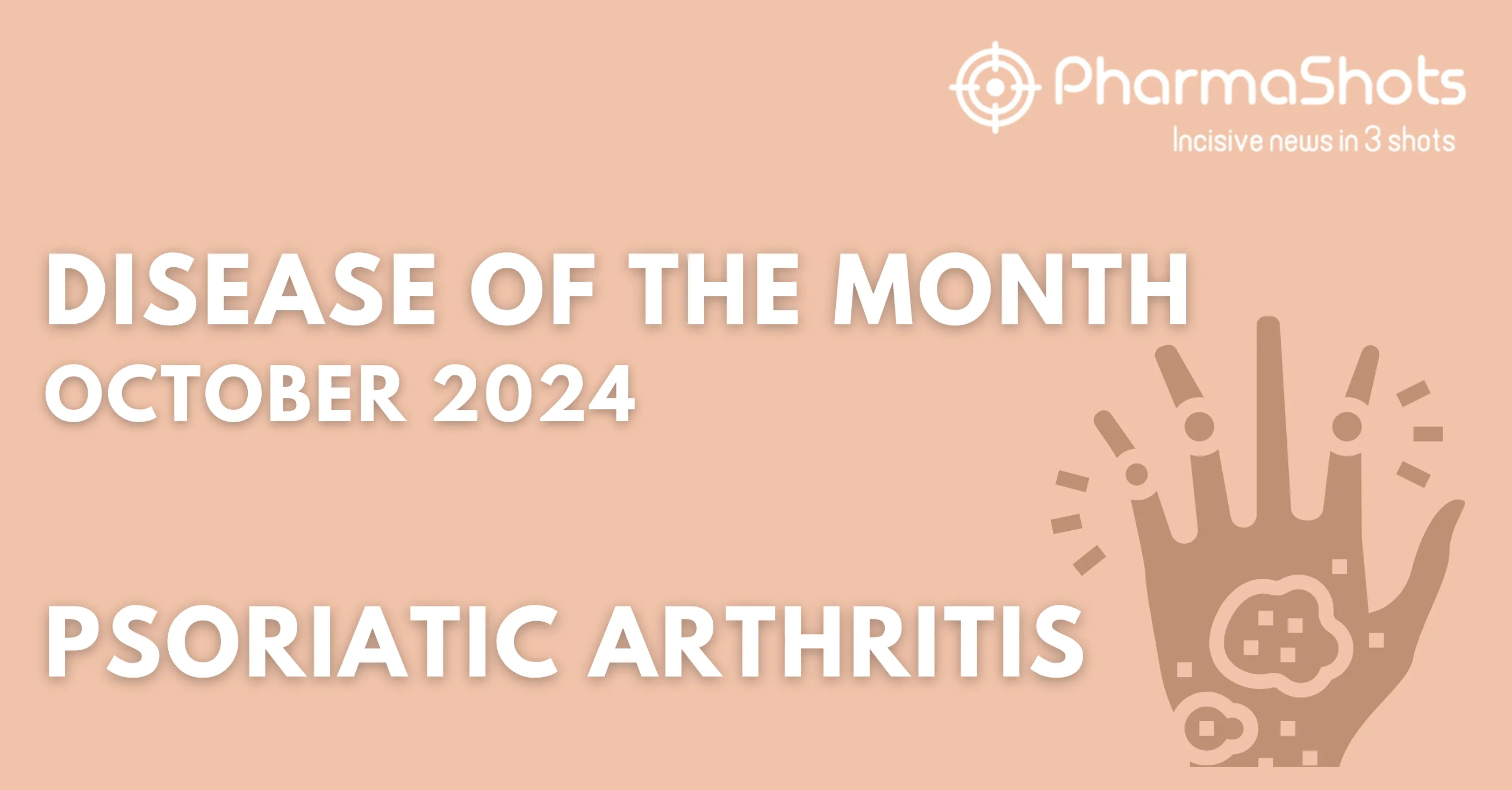 Disease of the Month – Psoriatic arthritis