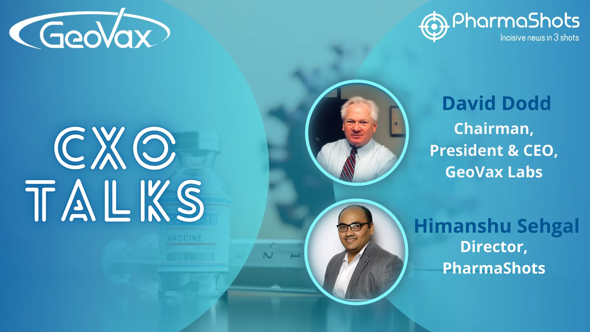 Spotlight Interview: David A. Dodd, CEO at GeoVax Labs, in an Engaging Conversation with PharmaShots