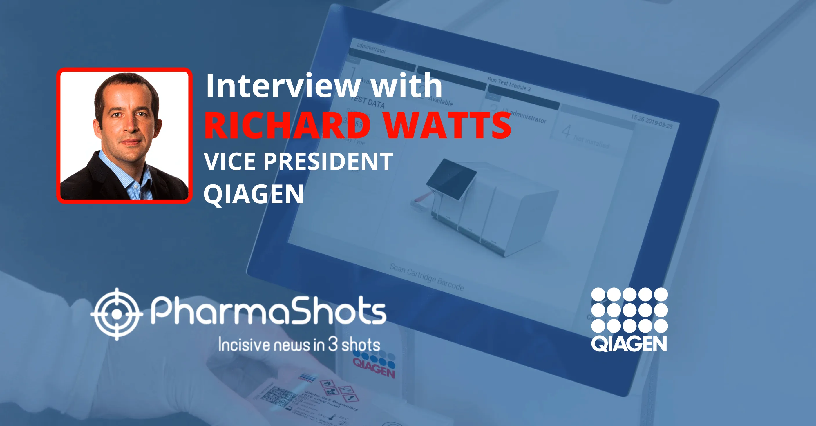 Enhancing Diagnostic Care: Richard Watts from Qiagen in a Stimulating Conversation with PharmaShots