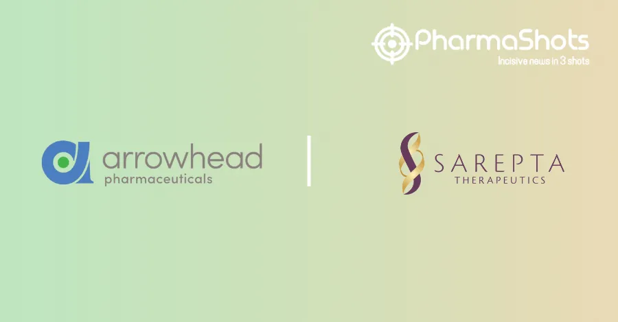 Arrowhead & Sarepta Sign a Global Licensing and Collaboration Agreement for Multiple Clinical and Preclinical Programs