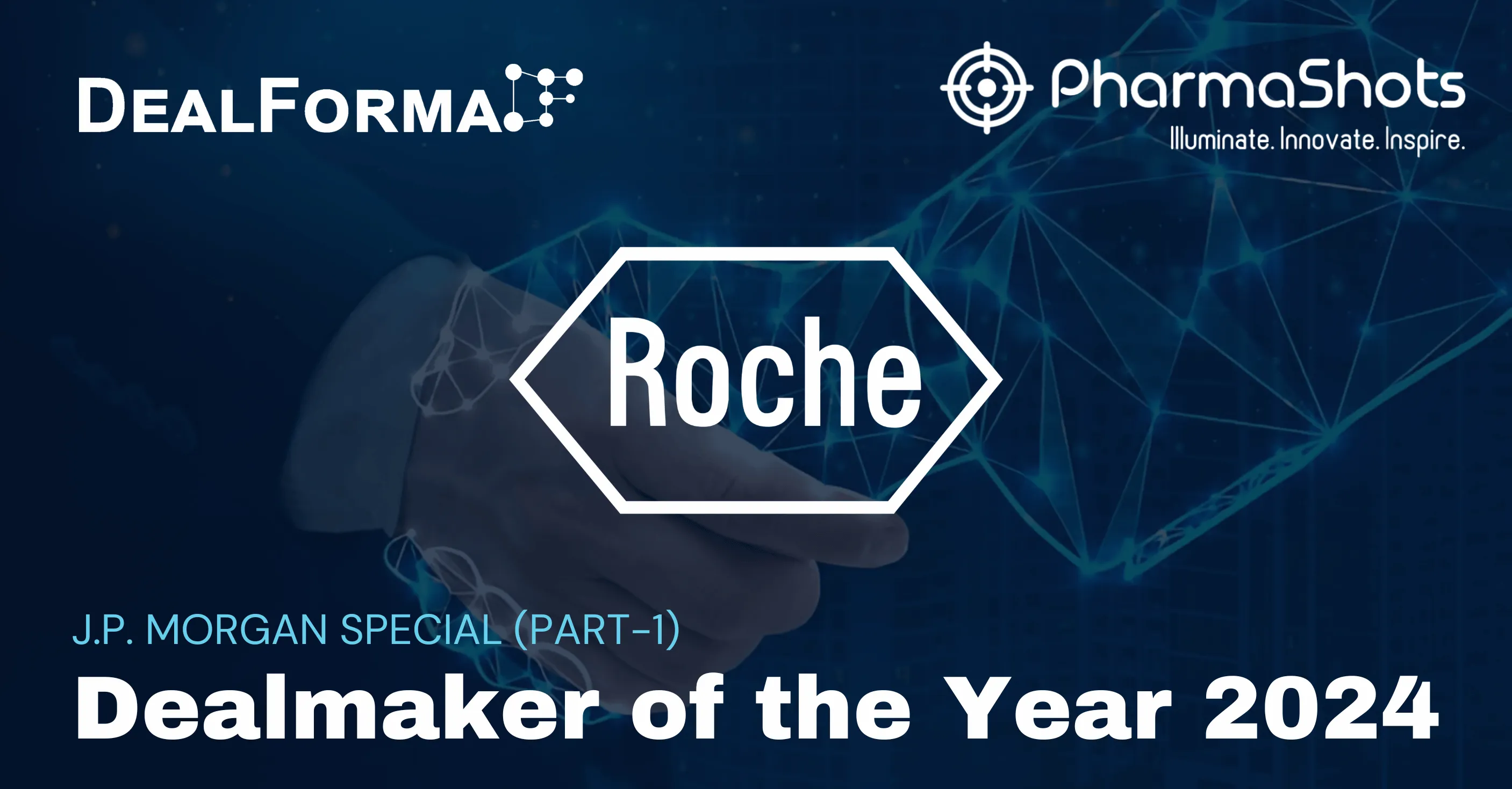 J.P. Morgan Healthcare Conference Special:  Dealmaker of the Year 2024 (Part 01)