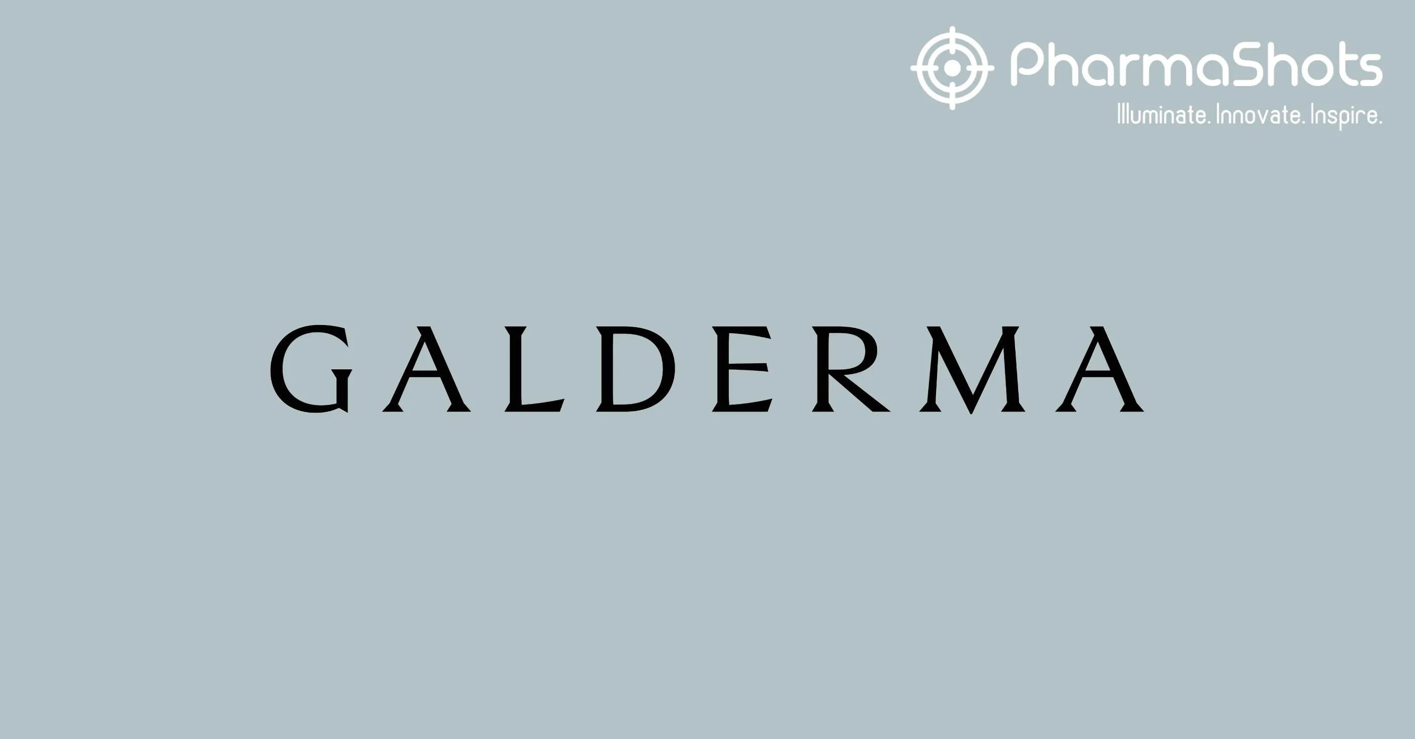 Galderma’s Nemluvio (Nemolizumab) Receives Positive CHMP Opinion to Treat Prurigo Nodularis (PN) and Atopic Dermatitis