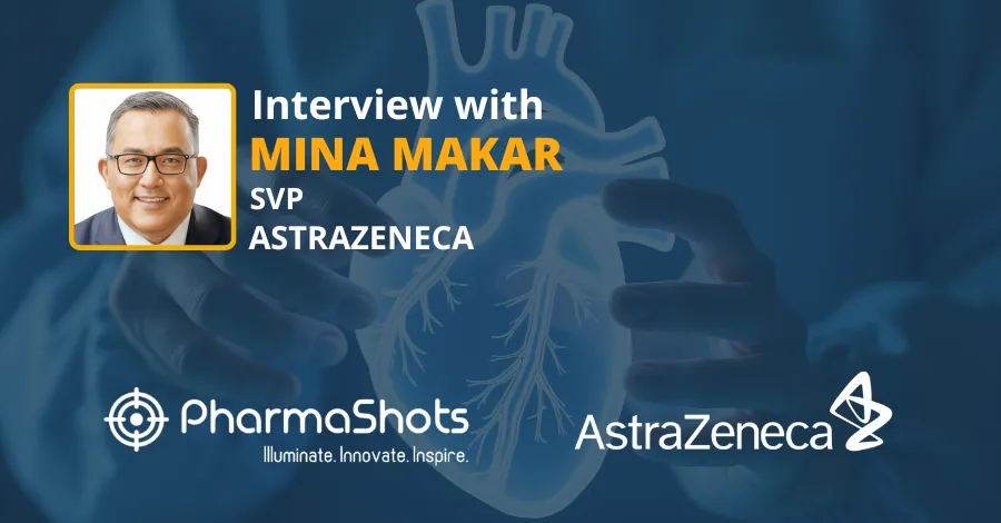 A Retrospective Analysis on Cardiac Amyloidosis: Mina Makar from AstraZeneca in an Illuminating Conversation with PharmaShots