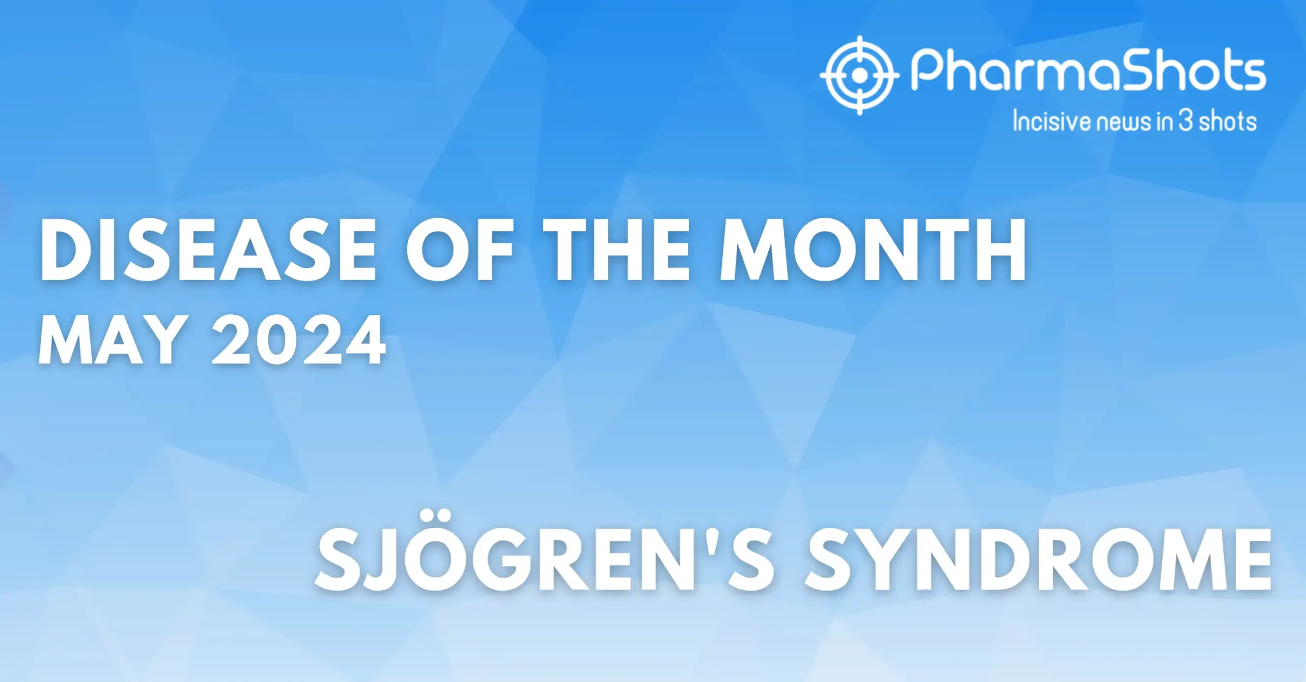 Disease of the Month – Sjögren’s Syndrome