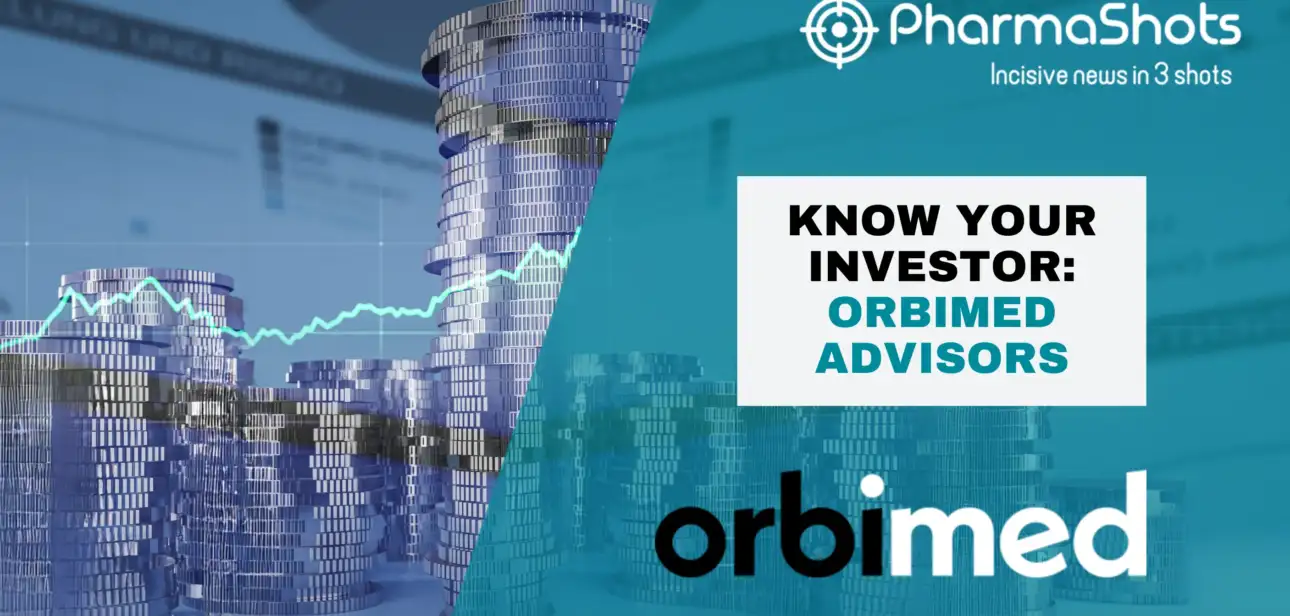 Know Your Investor (April Edition) OrbiMed Advisors