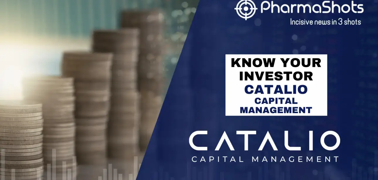 Know Your Investor: Catalio Capital Management (November’24 Edition)