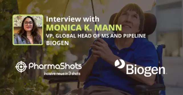 PharmaShots Interview Biogen’s Monica Mann Shares Insights on the New Real-World Data on Tysabri & Vumerity for the Treatment of Multiple Sclerosis