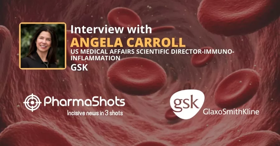 PharmaShots Interview GSK’ Angela Carroll Shares Insights on First Paper to Define Disease Modification in Systemic Lupus Erythematosus