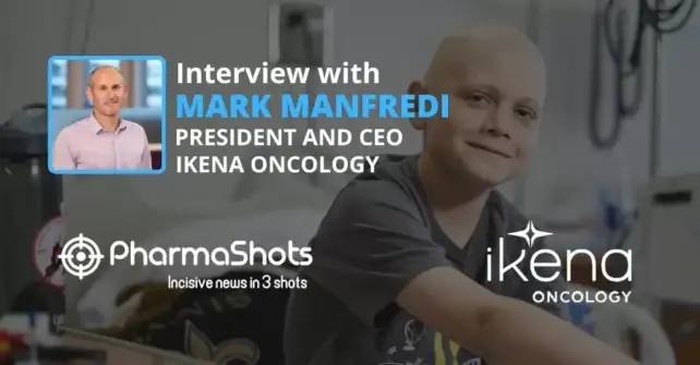 PharmaShots Interview Ikena Oncology’ Mark Manfredi Shares Insight on IK-930 for the Treatment of Solid Tumors
