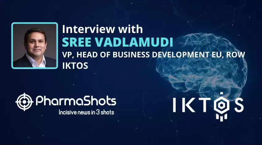 PharmaShots Interview Iktos’ Sree Vadlamudi Shares Insight on the Role of AI in Drug Discovery
