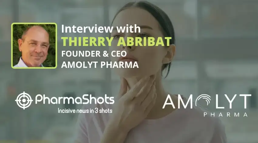 PharmaShots Interview In Conversation with Amolyt’s CEO, Thierry Abribat, Where he Shares Insights on Amolyt as a Key Player in Hypoparathyroidism Space