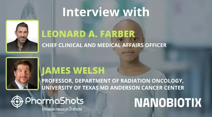 PharmaShots Interview In Conversation with Leonard A. Farber and James Welsh, Where they Share Insights on How Nanoparticle can Trigger an Immune Priming Effect