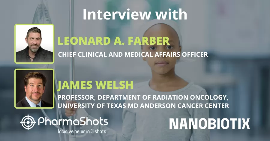 PharmaShots Interview In Conversation with Leonard A. Farber and James Welsh, Where they Share Insights on How Nanoparticle can Trigger an Immune Priming Effect