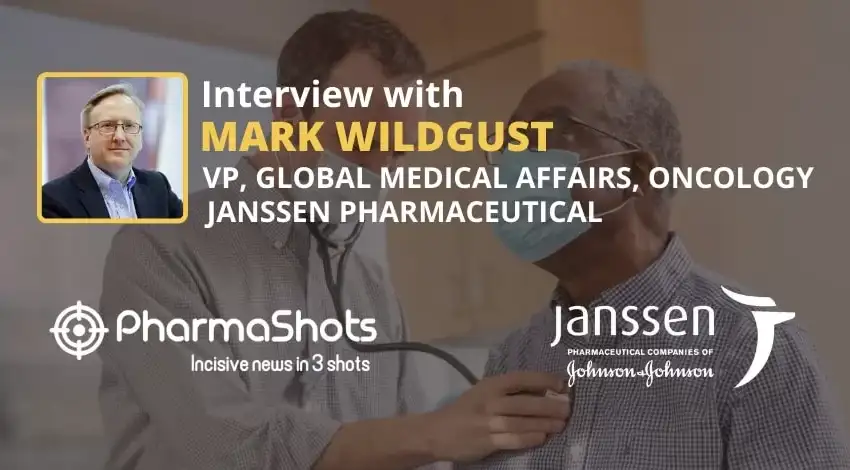 PharmaShots Interview Janssen’s Mark Wildgust Shares Insights on Imbruvica for Chronic Lymphocytic Leukemia and Darzalex for Multiple Myeloma