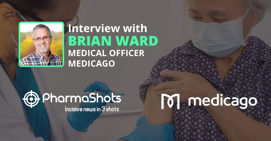 PharmaShots Interview Medicago’s Brian Ward Shares Insights on COVIFENZ, a Plant-Based COVID-19 Vaccine