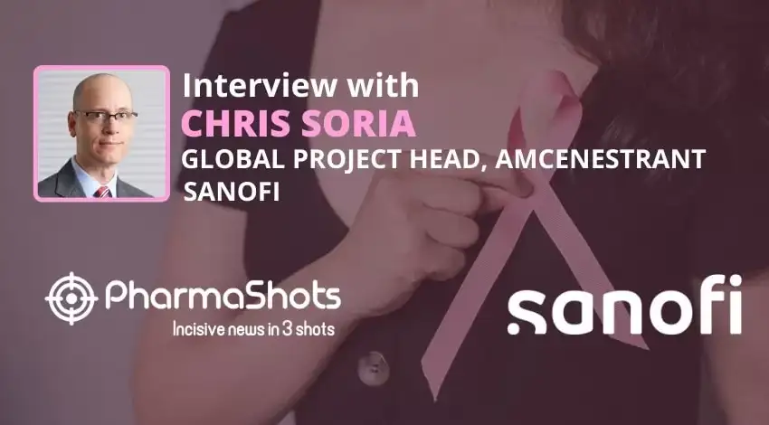 PharmaShots Interview Sanofi’s Chris Soria Shares Insights on Amcenestrant for the Treatment of Breast Cancer